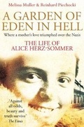 Cover: A Garden of Eden in Hell: The Life of Alice Herz-Sommer - Pan Books