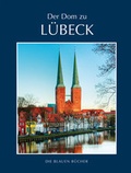 Cover: Der Dom zu L&uuml;beck - Langewiesche, K R