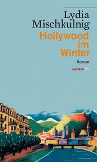 Abbildung von: Hollywood im Winter - Haymon Verlag