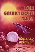 Cover: Der galaktische Bluff - Raidel Vlg eBooks