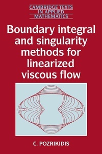 Enlarge image Cover: Boundary Integral and Singularity Methods for Linearized Viscous Flow - Cambridge University Press