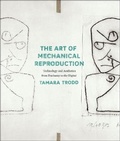 Cover: The Art of Mechanical Reproduction - University of Chicago Press