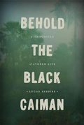 Cover: Behold the Black Caiman - A Chronicle of Ayoreo Life - University of Chicago Press