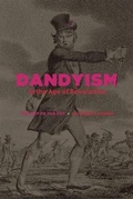Cover: Dandyism in the Age of Revolution - University of Chicago Press