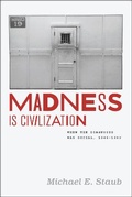 Cover: Madness Is Civilization - University of Chicago Press