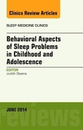 Cover: Behavioral Aspects of Sleep Problems in Childhood and Adolescence, An Issue of Sleep Medicine Clinics: Volume 9-2 - Elsevier