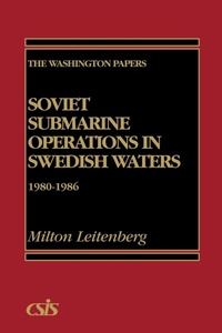 Enlarge image Cover: Soviet Submarine Operations in Swedish Waters - Praeger Publishers Inc