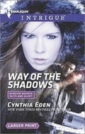 Cover: Way of the Shadows - Harlequin Intrigue Larger Print