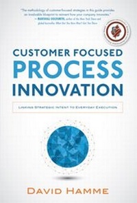 Abbildung von: Customer Focused Process Innovation: Linking Strategic Intent to Everyday Execution - McGraw-Hill Education