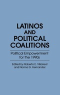 Cover: Latinos and Political Coalitions - Praeger Publishers Inc