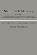 Cover: Statistical Field Theory: Volume 2, Strong Coupling, Monte Carlo Methods, Conformal Field Theory and Random Systems - Cambridge University Press