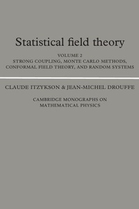 Enlarge image Cover: Statistical Field Theory: Volume 2, Strong Coupling, Monte Carlo Methods, Conformal Field Theory and Random Systems - Cambridge University Press