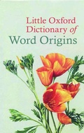 Cover: Little Oxford Dictionary of Word Origins - Oxford University Press