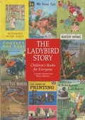 Cover: The Ladybird Story - The British Library Publishing Division
