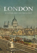 Cover: London: A Literary Anthology - The British Library Publishing Division