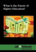 Cover: What is the Future of Higher Education? - Greenhaven Press