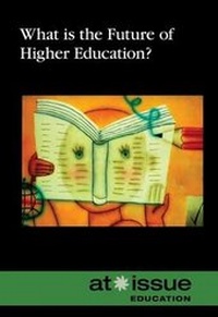 Abbildung von: What is the Future of Higher Education? - Greenhaven Press