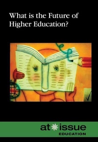 Abbildung von: What Is the Future of Higher Education? - Greenhaven Press