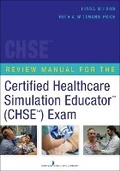 Cover: Review Manual for the Certified Healthcare Simulation Educator (TM) (CHSE (TM)) Exam - Springer Publishing Company