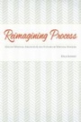Cover: Reimagining Process - Southern Illinois University Press
