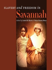 Abbildung von: Slavery and Freedom in Savannah - University of Georgia Press