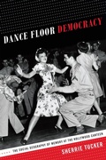 Cover: Dance Floor Democracy - Duke University Press
