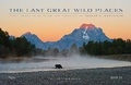 Cover: The Last Great Wild Places - Rizzoli International Publications