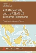 Cover: ASEAN Centrality and the ASEAN-US Economic Relationship - East-West Center