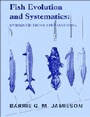 Cover: Fish Evolution and Systematics: Evidence from Spermatozoa - Cambridge University Press
