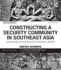 Enlarge image Cover: Constructing a Security Community in Southeast Asia - Routledge