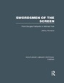Cover: Swordsmen of the Screen - Routledge