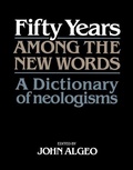 Cover: Fifty Years among the New Words - Cambridge University Press
