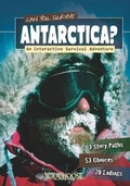 Cover: Can You Survive Antarctica? - Raintree Publishers