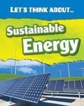Cover: Let's Think About Sustainable Energy - Raintree Publishers