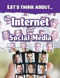 Enlarge image Cover: Let's Think About the Internet and Social Media - Raintree Publishers