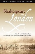 Cover: Shakespeare in London - The Arden Shakespeare