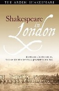 Enlarge image Cover: Shakespeare in London - The Arden Shakespeare