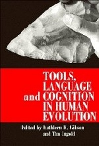 Enlarge image Cover: Tools, Language and Cognition in Human Evolution - Cambridge University Press