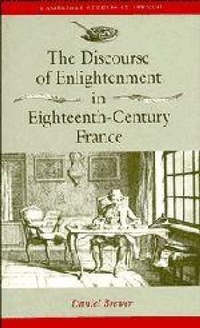 Enlarge image Cover: The Discourse of Enlightenment in Eighteenth-Century France - Cambridge University Press