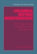 Cover: Colombia before Independence - Cambridge University Press