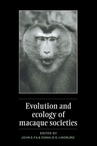 Enlarge image Cover: Evolution and Ecology of Macaque Societies - Cambridge University Press