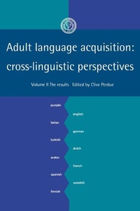 Enlarge image Cover: Adult Language Acquisition: Volume 2, The Results - Cambridge University Press