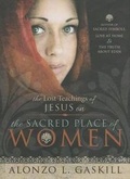 Cover: The Lost Teachings of Jesus on the Sacred Place of Women - Cedar Fort