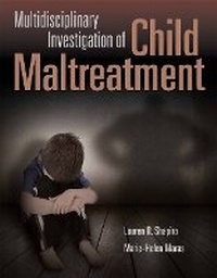 Abbildung von: Multidisciplinary Investigation of Child Maltreatment - Jones and Bartlett Publishers, Inc