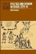 Cover: Politics and Opinion in Crisis, 1678-81 - Cambridge University Press