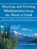 Cover: Morning and Evening Meditations from the Word of God - WestBow Press