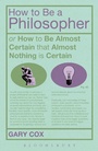 Cover: How To Be A Philosopher - Bloomsbury Academic
