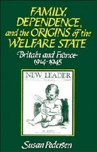 Abbildung von: Family, Dependence, and the Origins of the Welfare State - Cambridge University Press