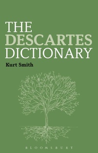 Enlarge image Cover: The Descartes Dictionary - Bloomsbury Academic