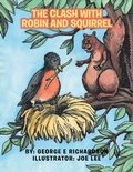 Cover: The Clash with Robin and Squirrel - AUTHORHOUSE
